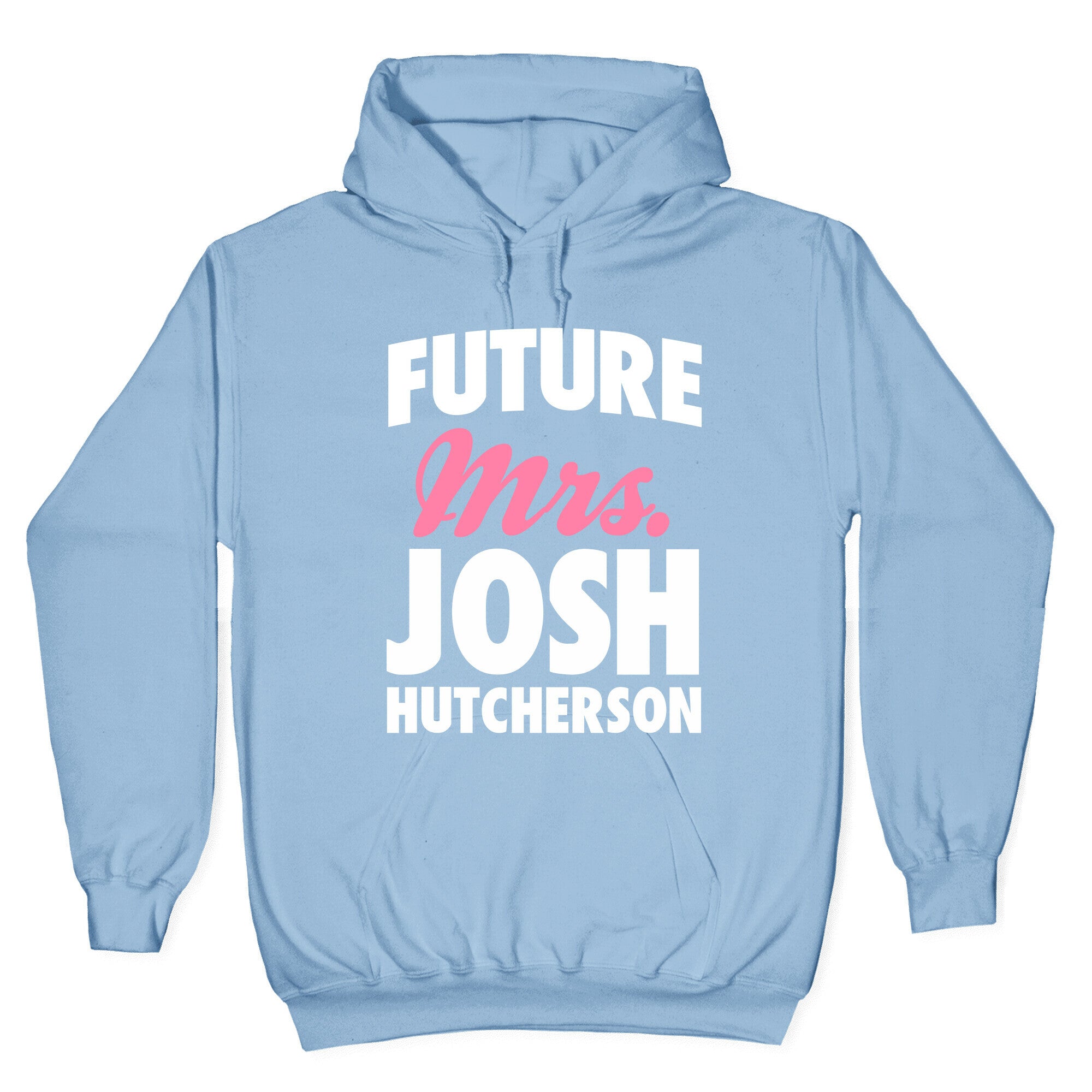 Future Mrs. Josh Hutcherson Hoodie